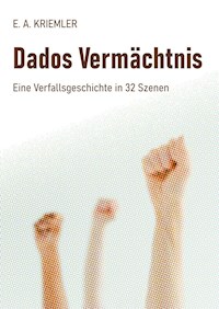Dados Vermächtnis - E. A. Kriemler - E-Book