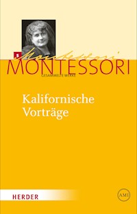 Kalifornische Vorträge - Maria Montessori - E-Book