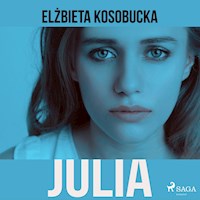 Julia - Elżbieta Kosobucka - Hörbuch