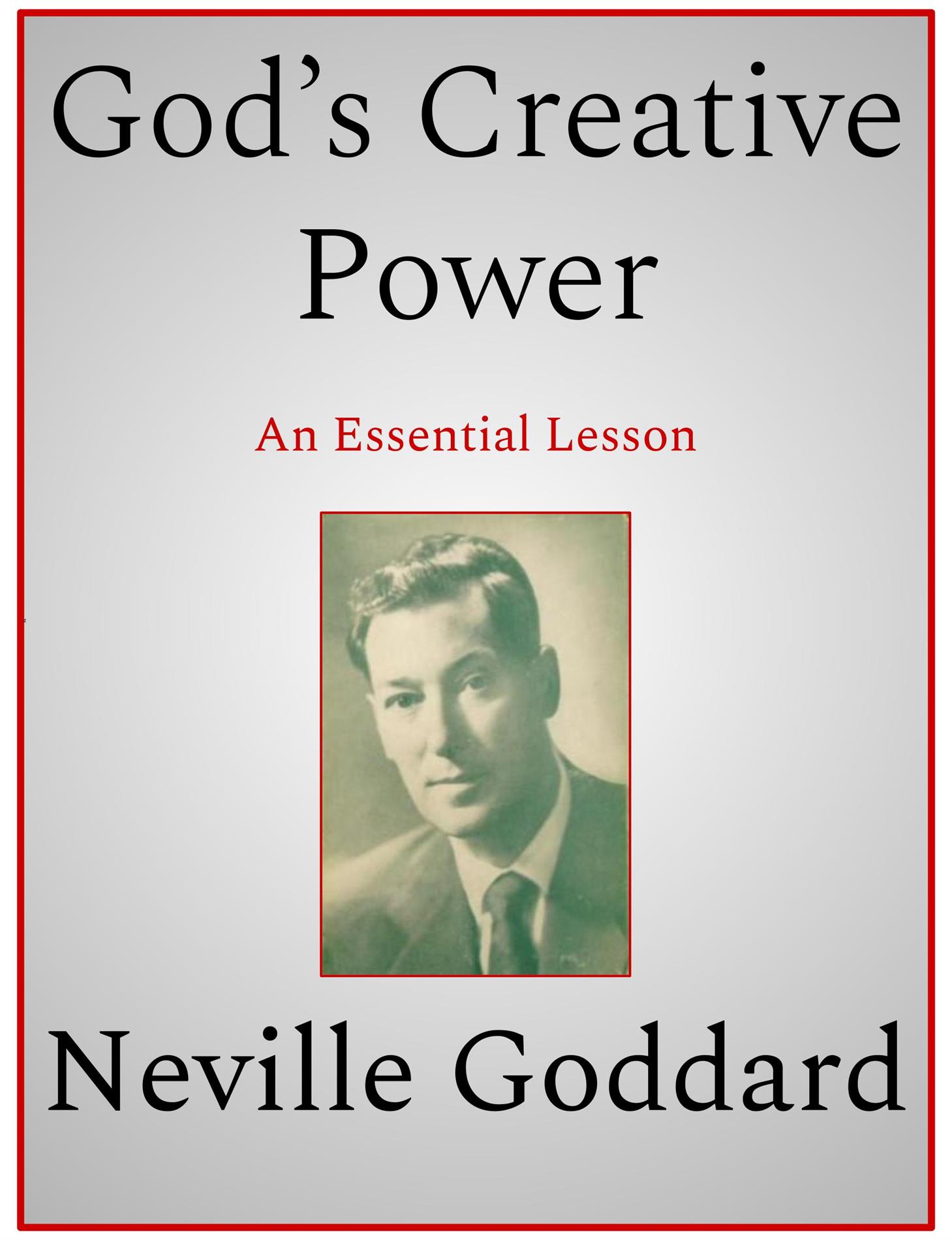 God’s Creative Power - Neville Goddard - E-Book