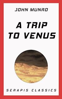 A Trip to Venus - John Munro - E-Book