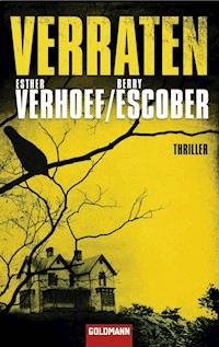Verraten - Esther Verhoef - E-Book