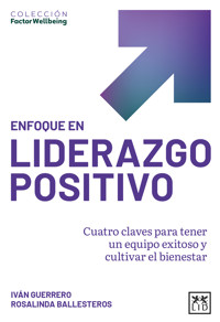Enfoque en liderazgo positivo - Iván Guerrero - E-Book