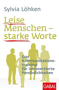 Leise Menschen – starke Worte - Sylvia Löhken - E-Book