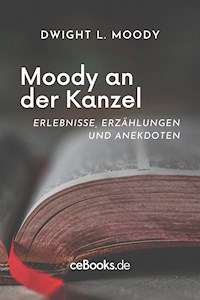 Moody an der Kanzel - Dwight L. Moody - E-Book