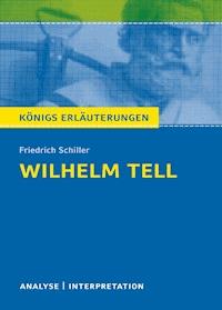 Wilhelm Tell von Friedrich Schiller. - Friedrich Schiller - E-Book