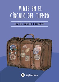 Viaje en el círculo del tiempo - Javier García Campayo - E-Book