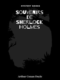 Souvenirs de Sherlock Holmes - Arthur Conan Doyle - E-Book