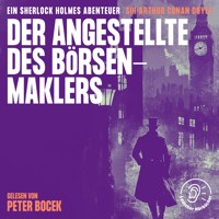 Der Angestellte des Börsenmaklers - Sir Arthur Conan Doyle - Hörbuch