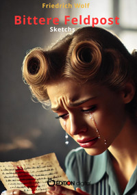 Bittere Feldpost - Friedrich Wolf - E-Book