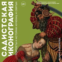 Садистская иконография. Портреты и истории мучениц и святых - Алина Никонова - Hörbuch