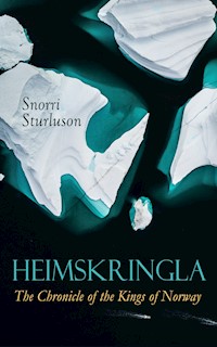 Heimskringla: The Chronicle of the Kings of Norway - Snorri Sturluson - E-Book