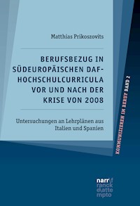 Berufsbezug in südeuropäischen DaF-Hochschulcurricula vor und nach der Krise von 2008 - Matthias Prikoszovits - kostenlos E-Book