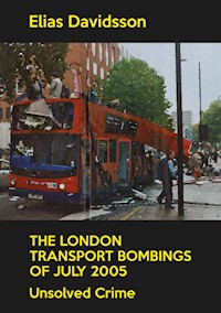 The London Transport Bombings of July 2005 - Elias Davidsson - E-Book