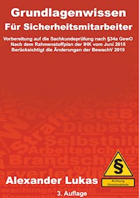 Grundlagenwissen für Sicherheitsmitarbeiter - Alexander Lukas - E-Book