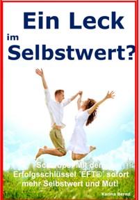 Ein Leck im Selbstwert? - Karina Bernd - E-Book