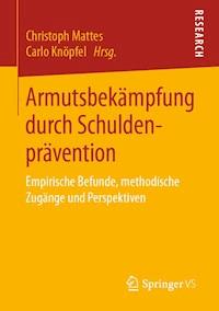 Armutsbekämpfung durch Schuldenprävention -  - E-Book
