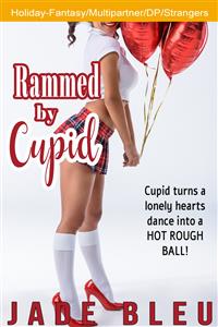 Rammed by Cupid - Jade Bleu - E-Book