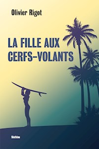 La fille aux cerfs-volants - Olivier Rigot - E-Book