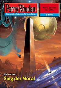 Perry Rhodan 2455: Sieg der Moral - Uwe Anton - E-Book + Hörbuch