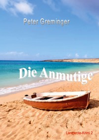 Die Anmutige - Peter Greminger - E-Book