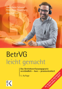 BetrVG – leicht gemacht. - Arno Schrader - E-Book