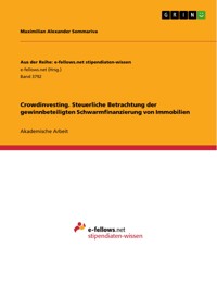 Crowdinvesting. Steuerliche Betrachtung der gewinnbeteiligten Schwarmfinanzierung von Immobilien - Maximilian Alexander Sommariva - E-Book
