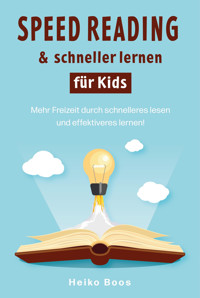 Speed Reading & schneller lernen für Kids - Heiko Boos - E-Book