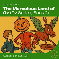 The Marvelous Land of Oz (Oz Series, Book 2) - L. Frank Baum - Hörbuch