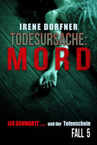 Todesursache: MORD - Irene Dorfner - E-Book