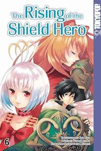 The Rising of the Shield Hero - Band 06 - Kyu Aiya - E-Book