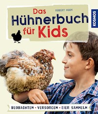 Das Hühnerbuch für Kids - Robert Höck - E-Book