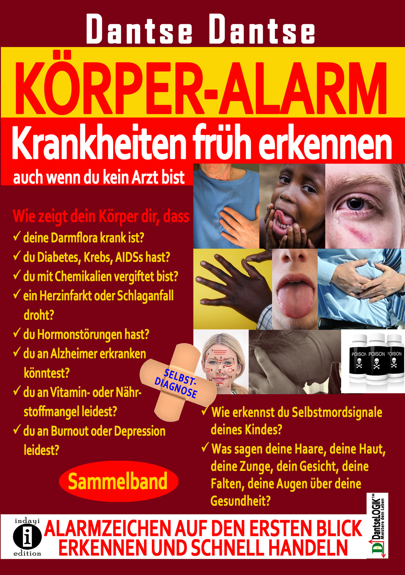Körper-Alarm: Krankheiten früh erkennen, auch wenn du kein Arzt bist! - Sammelband - Guy Dantse - E-Book