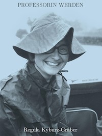 Professorin werden - Regula Kyburz-Graber - E-Book