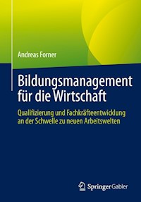 Bildungsmanagement für die Wirtschaft - Andreas Forner - E-Book