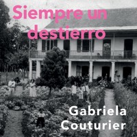 Siempre un destierro - Gabriela Couturier - Hörbuch