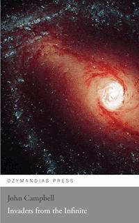 Invaders from the Infinite - John Campbell - E-Book