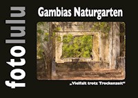 Gambias Naturgarten - Sr. fotolulu - E-Book