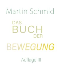 Das Buch der Bewegung - Martin Schmid - E-Book