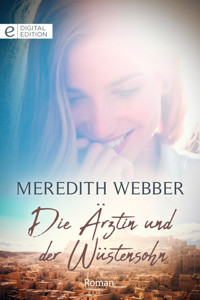 Die Ärztin und der Wüstensohn - Meredith Webber - E-Book