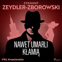 Nawet umarli kłamią - Zygmunt Zeydler-Zborowski - Hörbuch