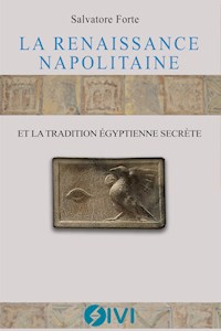La Renaissance napolitaine et la tradition égyptienne secrète - Salvatore Forte - E-Book