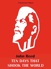Ten Days that Shook the World - John Reed - E-Book