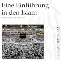 Eine Einführung in den Islam | Hadhrat Mirza Tahir Ahmad - Hadhrat Mirza Tahir Ahmad - Hörbuch