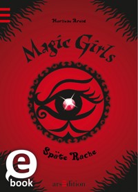 Magic Girls - Späte Rache (Magic Girls 6) - Marliese Arold - E-Book