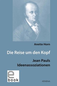 Die Reise um den Kopf - Anette Horn - E-Book