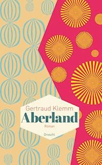 Aberland - Gertraud Klemm - E-Book