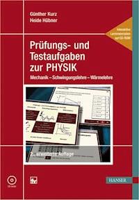 Prüfungs- und Testaufgaben zur Physik - Günther Kurz - E-Book