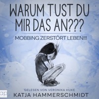 Warum tust du mir das an??? - Katja Hammerschmidt - Hörbuch