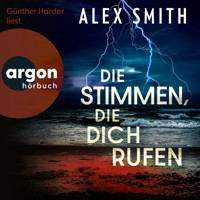 Die Stimmen, die dich rufen - Detective Robert Kett, Band 4 (Ungekürzte Lesung) - Alex Smith - Hörbuch